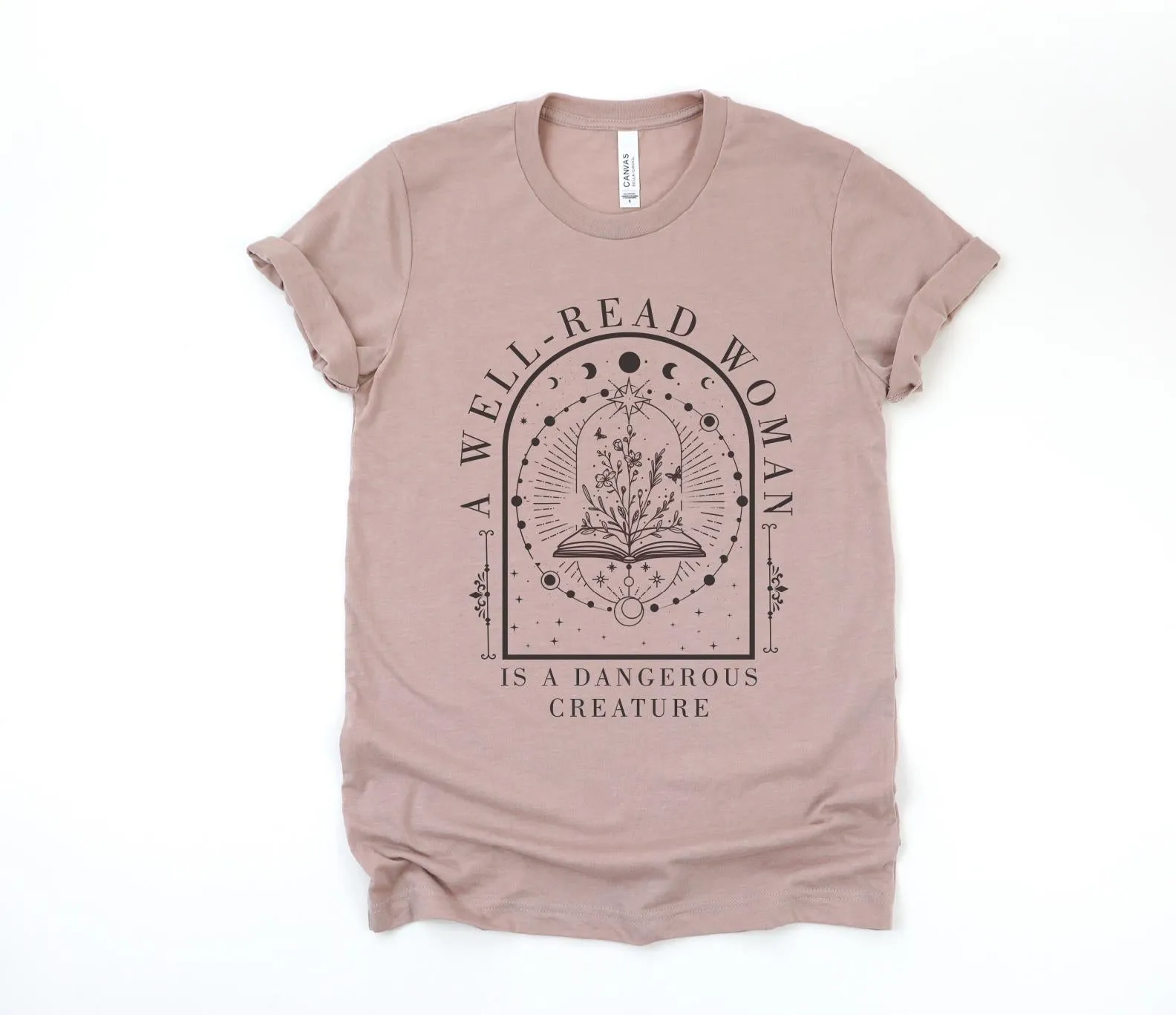 A Well Read Woman is a Dangerous Creature Bella Canvas Tee