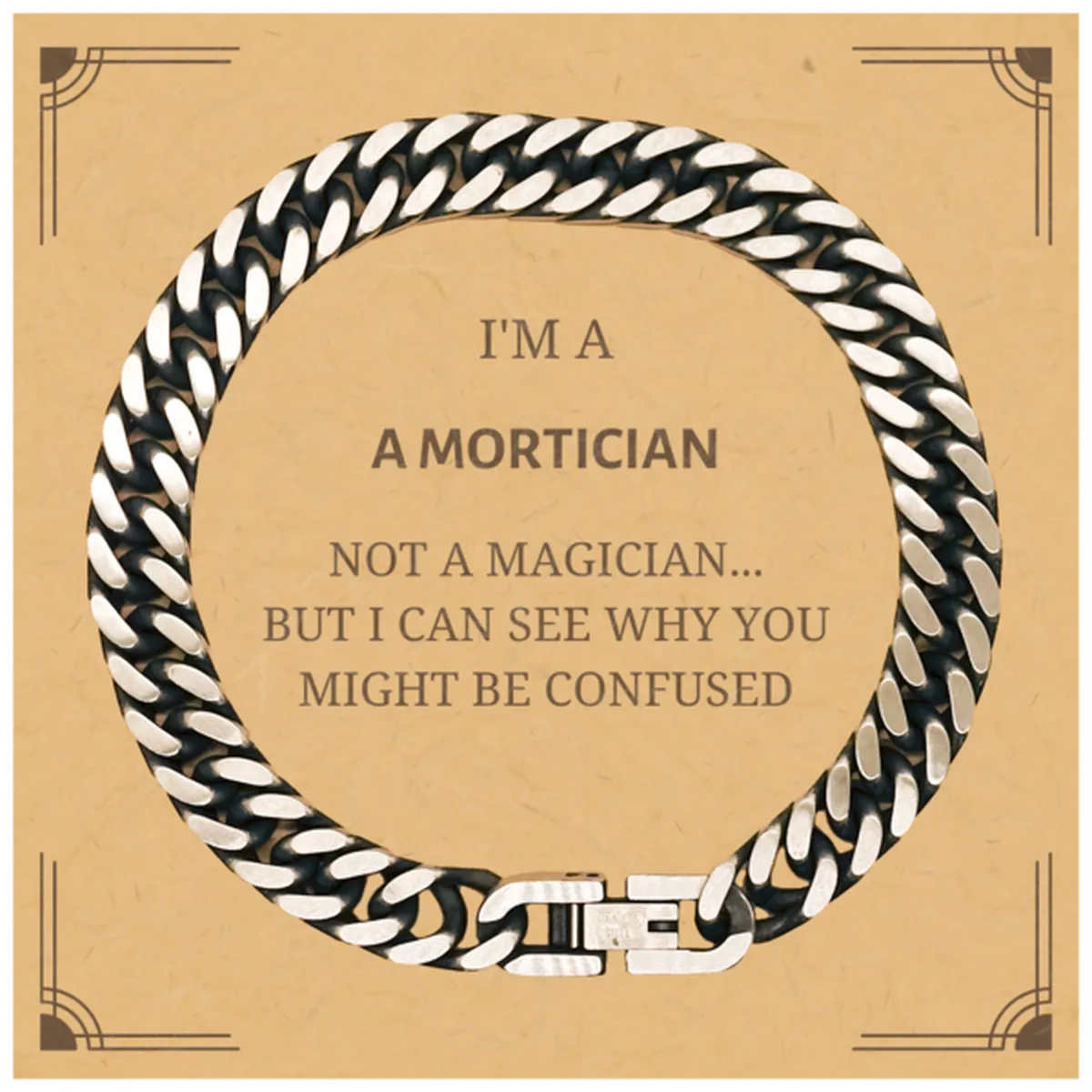 Badass Mortician Gifts, I'm Mortician not a magician, Sarcastic Cuban Link Chain Bracelet for Mortician Birthday Christmas for  Men, Women, Friends, Coworkers