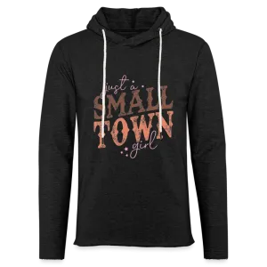 Just A Small Town Girl Lightweight Terry Hoodie